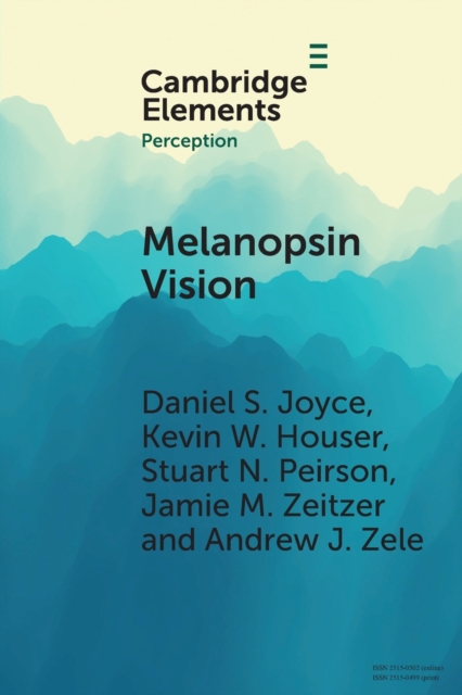 Melanopsin Vision : Sensation and Perception Through Intrinsically Photosensitive Retinal Ganglion Cells, Paperback / softback Book