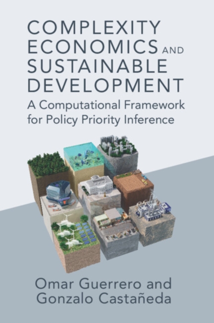 Complexity Economics and Sustainable Development : A Computational Framework for Policy Priority Inference, Paperback / softback Book