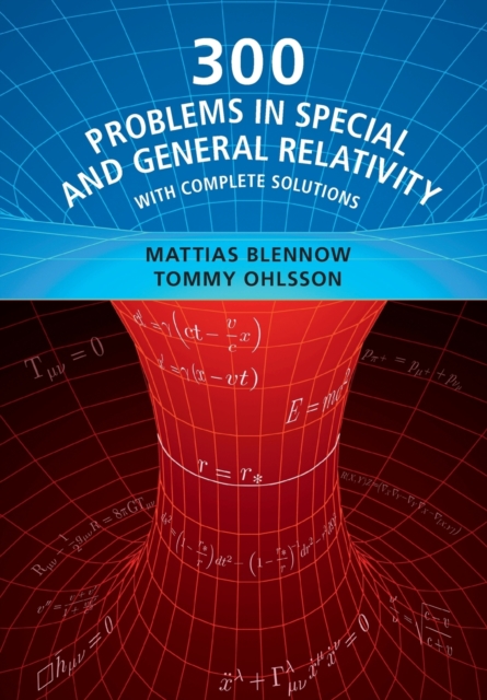300 Problems in Special and General Relativity : With Complete Solutions, Paperback / softback Book