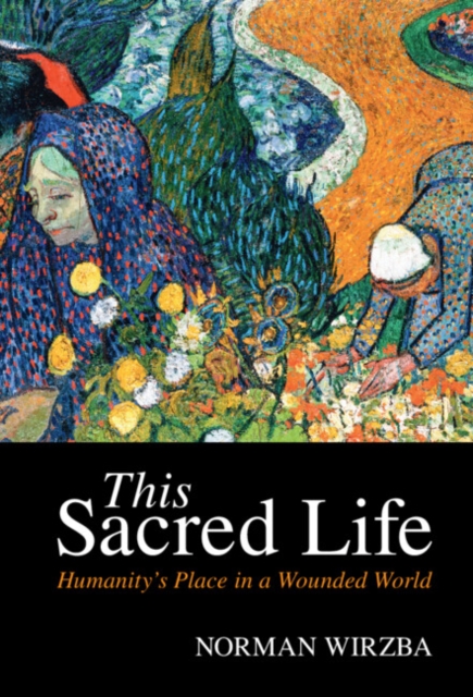 This Sacred Life : Humanity's Place in a Wounded World, EPUB eBook