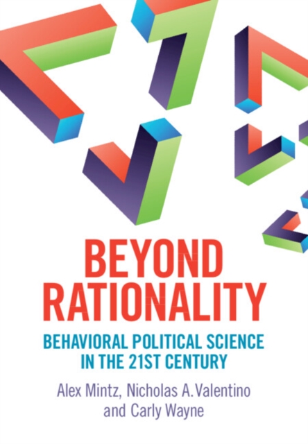 Beyond Rationality : Behavioral Political Science in the 21st Century, EPUB eBook