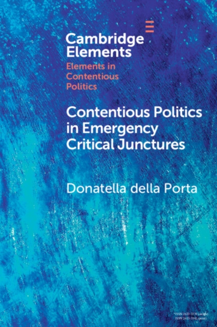 Contentious Politics in Emergency Critical Junctures : Progressive Social Movements during the Pandemic, PDF eBook