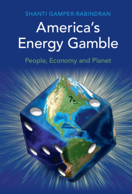 America's Energy Gamble : People, Economy and Planet, EPUB eBook