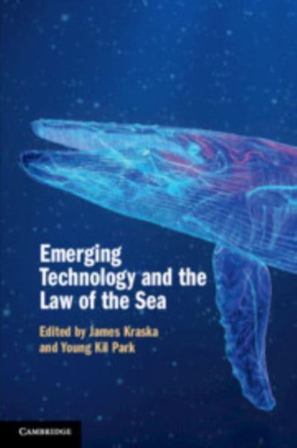 Emerging Technology and the Law of the Sea, Paperback / softback Book