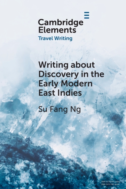 Writing about Discovery in the Early Modern East Indies, Paperback / softback Book
