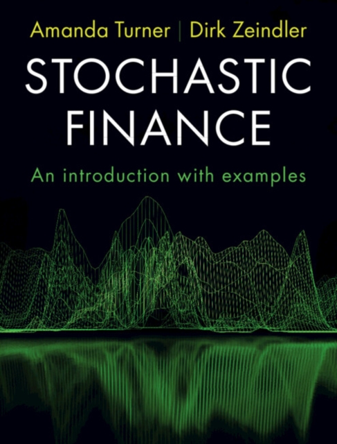 Stochastic Finance : An Introduction with Examples, Paperback / softback Book