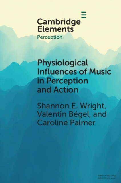 Physiological Influences of Music in Perception and Action, EPUB eBook