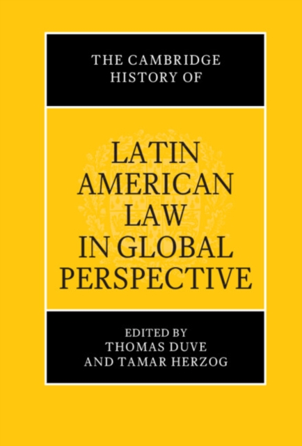 The Cambridge History of Latin American Law in Global Perspective, PDF eBook