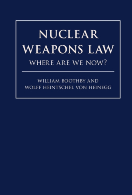 Nuclear Weapons Law : Where Are We Now?, PDF eBook