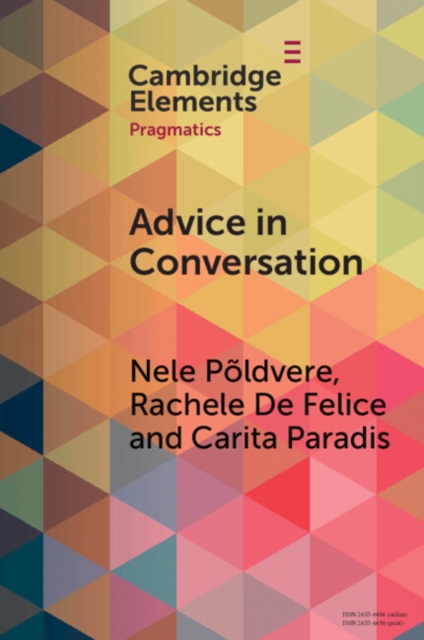 Advice in Conversation : Corpus Pragmatics Meets Mixed Methods, PDF eBook