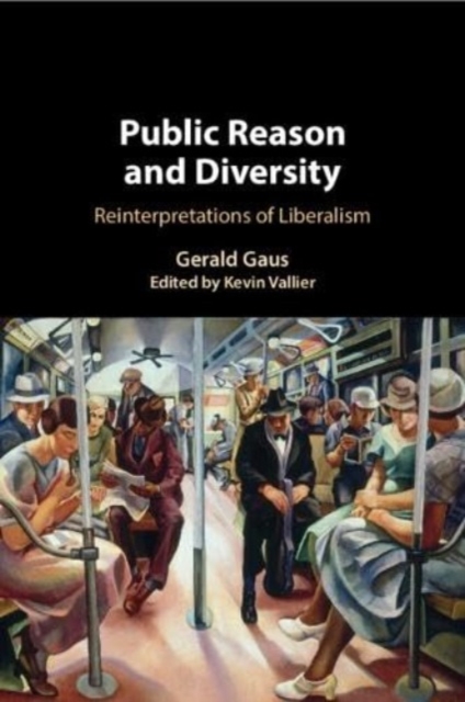 Public Reason and Diversity : Reinterpretations of Liberalism, Paperback / softback Book