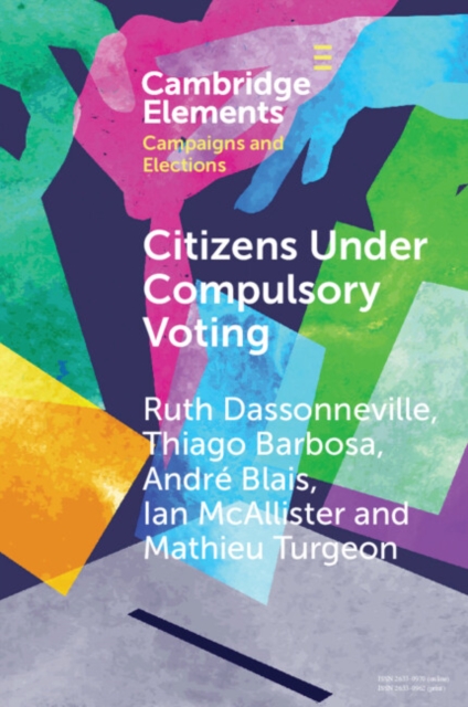 Citizens Under Compulsory Voting: A Three-Country Study, Paperback / softback Book