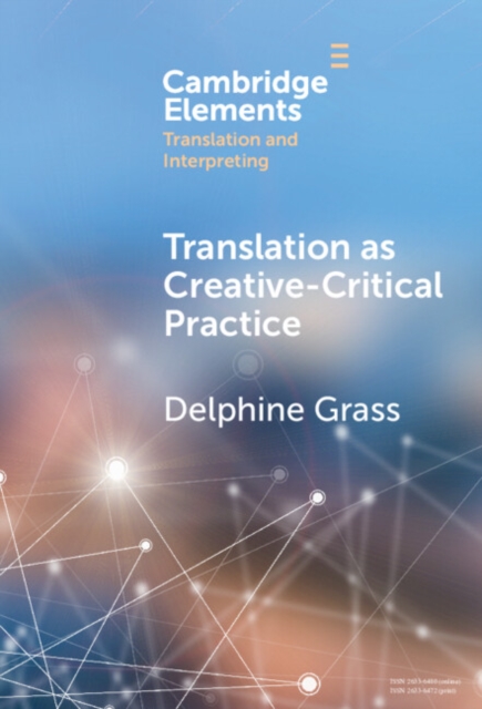Translation as Creative-Critical Practice, PDF eBook