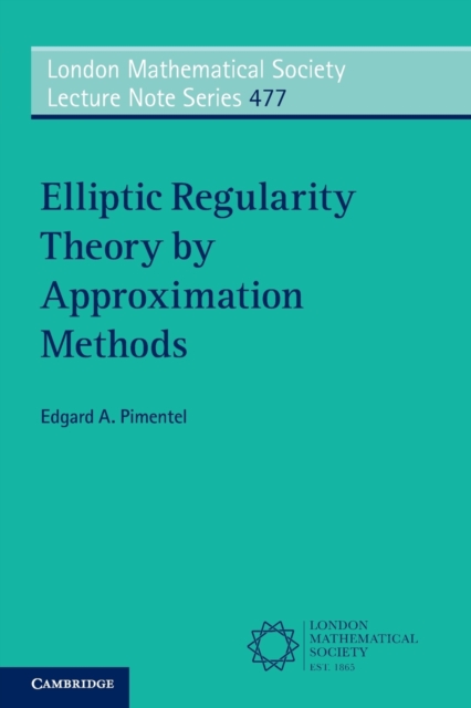 Elliptic Regularity Theory by Approximation Methods, Paperback / softback Book