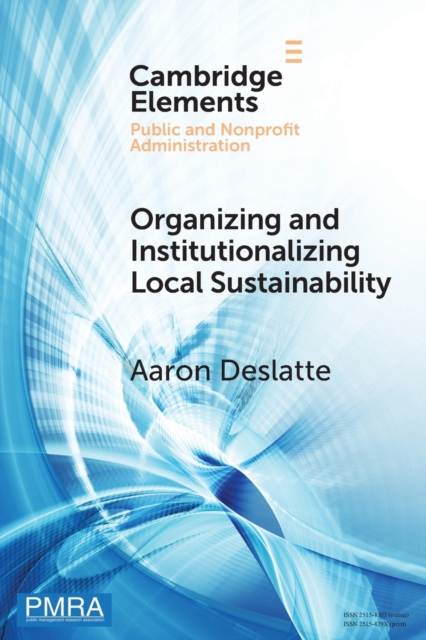 Organizing and Institutionalizing Local Sustainability : A Design Approach, Paperback / softback Book