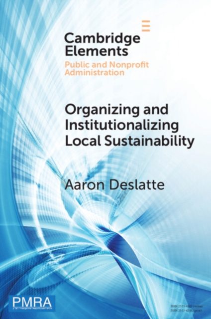 Organizing and Institutionalizing Local Sustainability : A Design Approach, PDF eBook