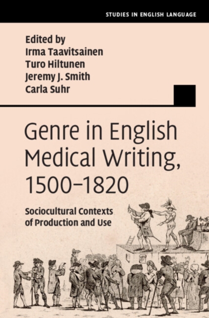 Genre in English Medical Writing, 1500-1820 : Sociocultural Contexts of Production and Use, PDF eBook