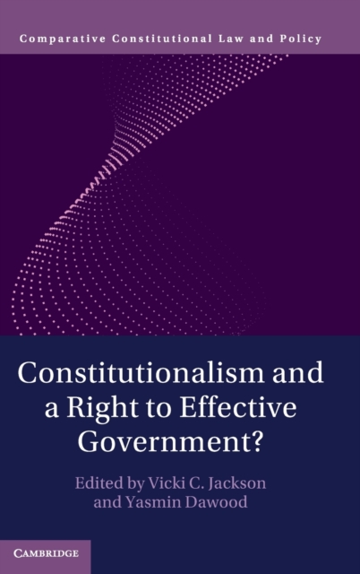 Constitutionalism and a Right to Effective Government?, Hardback Book