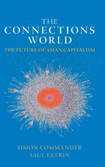 The Connections World : The Future of Asian Capitalism, Hardback Book