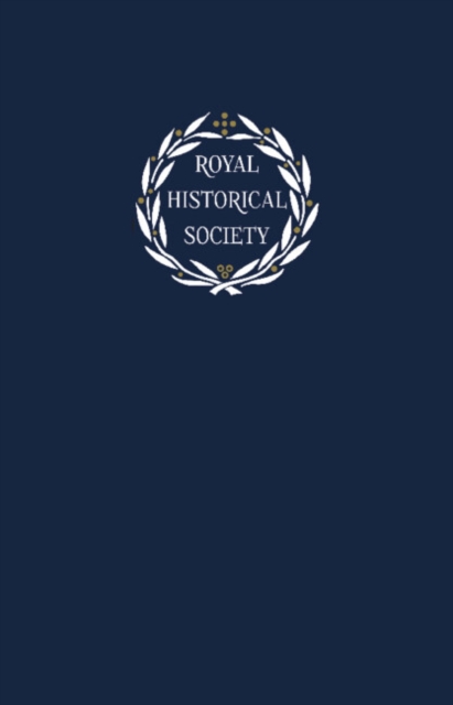 Transactions of the Royal Historical Society: Volume 31, Hardback Book