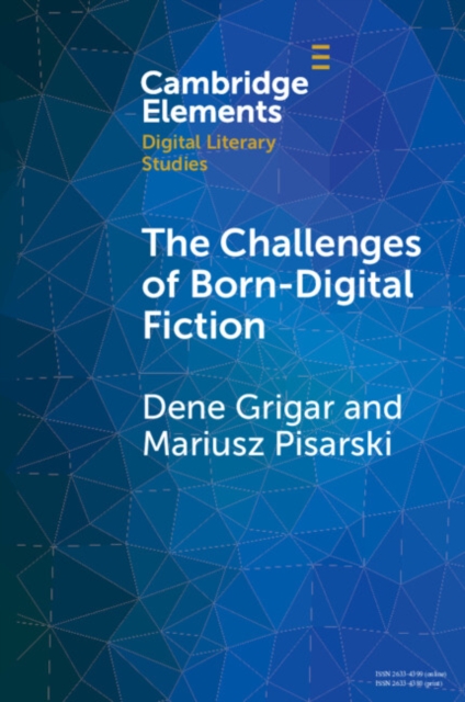 The Challenges of Born-Digital Fiction : Editions, Translations, and Emulations, Paperback / softback Book