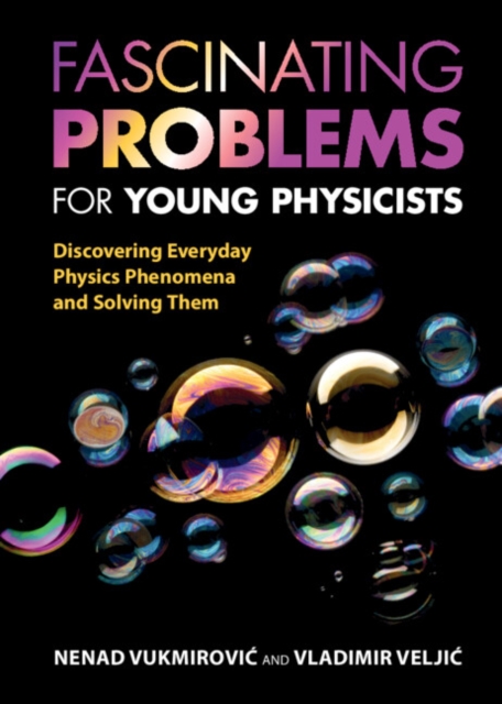 Fascinating Problems for Young Physicists : Discovering Everyday Physics Phenomena and Solving Them, PDF eBook