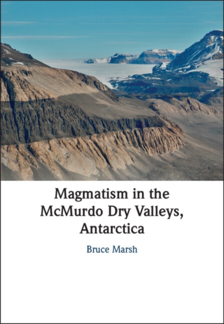 Magmatism in the McMurdo Dry Valleys, Antarctica, PDF eBook