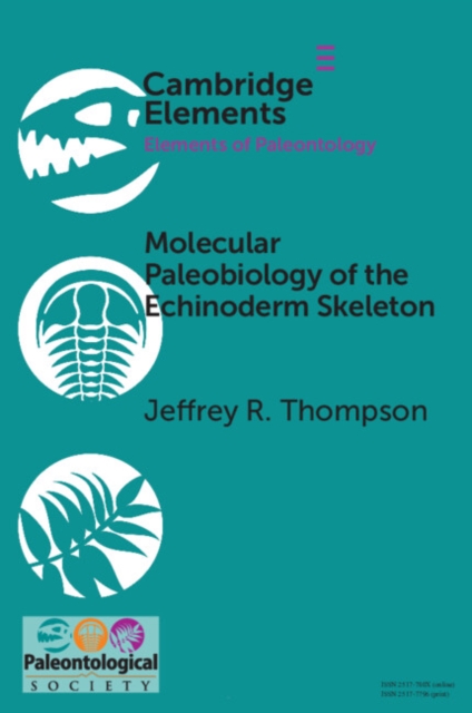 Molecular Paleobiology of the Echinoderm Skeleton, EPUB eBook