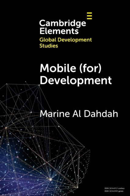Mobile (for) Development : When Digital Giants Take Care of Poor Women, Paperback / softback Book