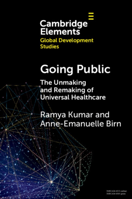 Going Public : The Unmaking and Remaking of Universal Healthcare, Paperback / softback Book