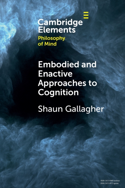 Embodied and Enactive Approaches to Cognition, Paperback / softback Book