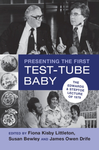Presenting the First Test-Tube Baby : The Edwards and Steptoe Lecture of 1979, Hardback Book