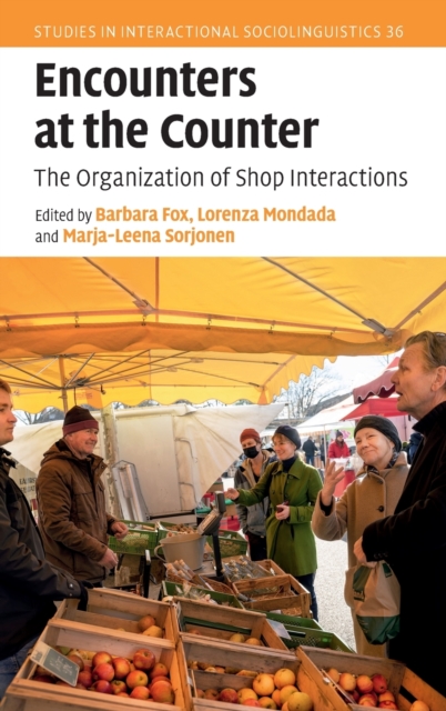 Encounters at the Counter : The Organization of Shop Interactions, Hardback Book