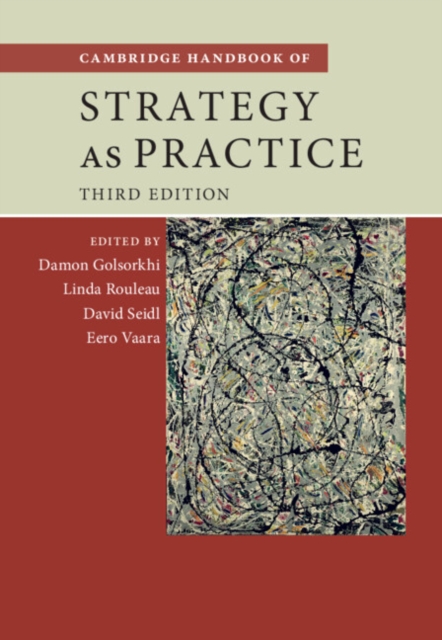 Cambridge Handbook of Strategy as Practice, Hardback Book