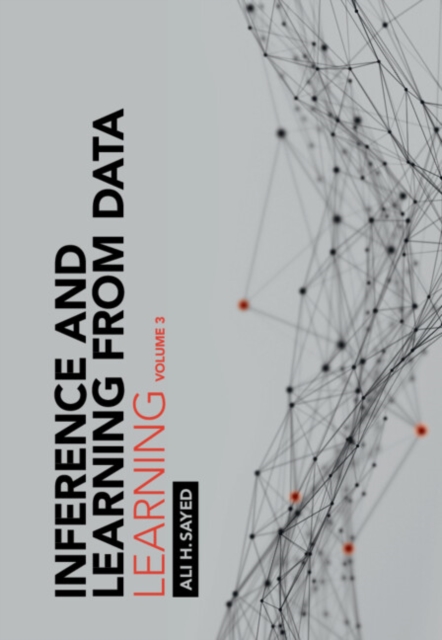 Inference and Learning from Data: Volume 3 : Learning, Hardback Book