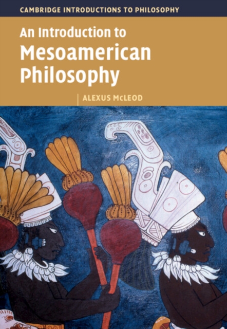 An Introduction to Mesoamerican Philosophy, PDF eBook