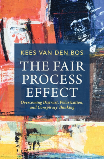 Fair Process Effect : Overcoming Distrust, Polarization, and Conspiracy Thinking, PDF eBook
