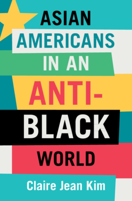 Asian Americans in an Anti-Black World, EPUB eBook