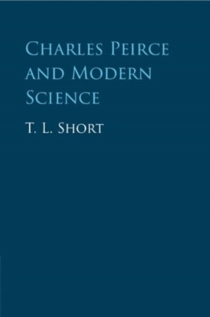 Charles Peirce and Modern Science, Paperback / softback Book