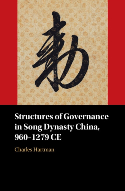 Structures of Governance in Song Dynasty China, 960-1279 CE, PDF eBook