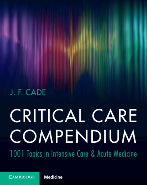 Critical Care Compendium : 1001 Topics in Intensive Care & Acute Medicine, PDF eBook
