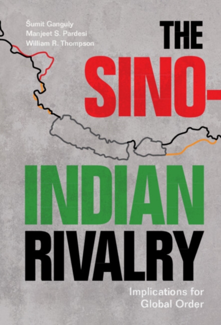 Sino-Indian Rivalry : Implications for Global Order, PDF eBook