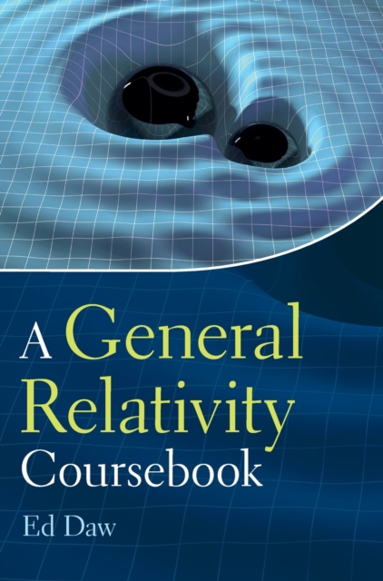 A General Relativity Coursebook, Hardback Book