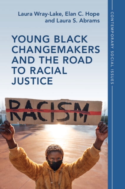 Young Black Changemakers and the Road to Racial Justice, Paperback / softback Book