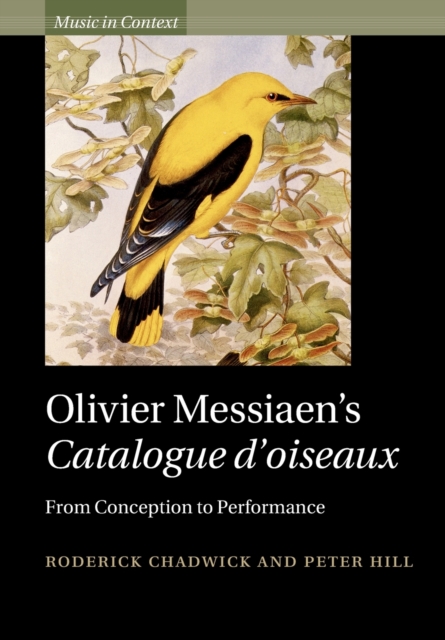 Olivier Messiaen's Catalogue d'oiseaux : From Conception to Performance, Paperback / softback Book