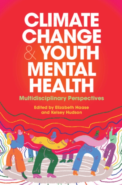 Climate Change and Youth Mental Health : Multidisciplinary Perspectives, Paperback / softback Book