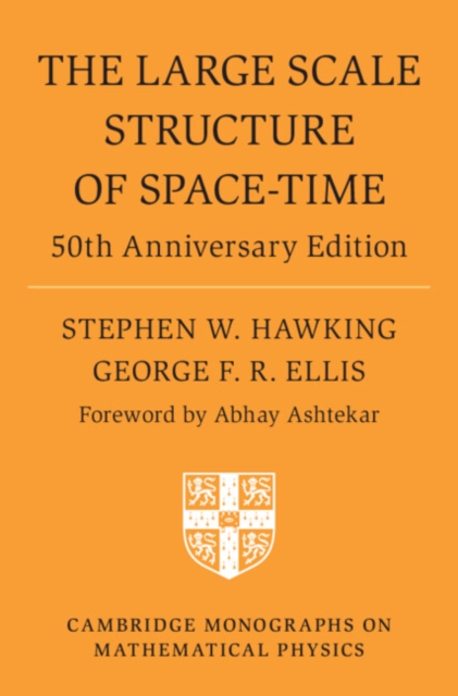 The Large Scale Structure of Space-Time : 50th Anniversary Edition, Hardback Book