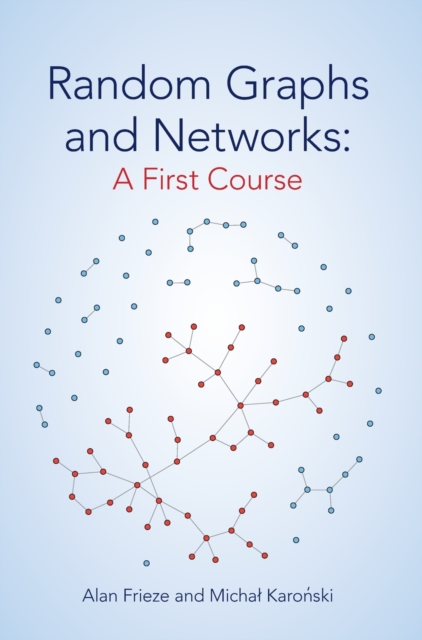 Random Graphs and Networks: A First Course, Hardback Book