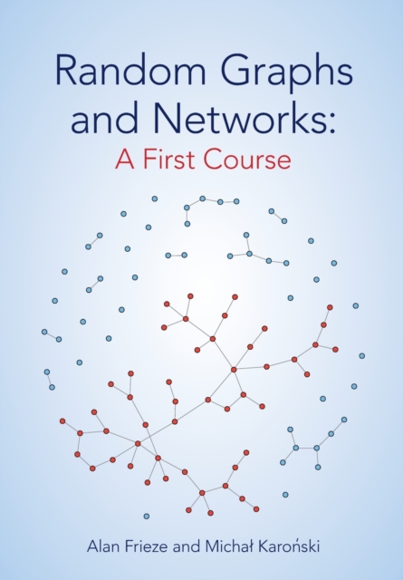 Random Graphs and Networks: A First Course, Paperback / softback Book