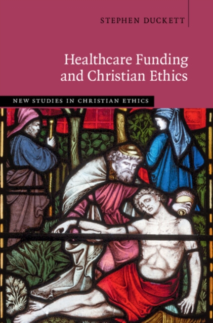 Healthcare Funding and Christian Ethics, EPUB eBook